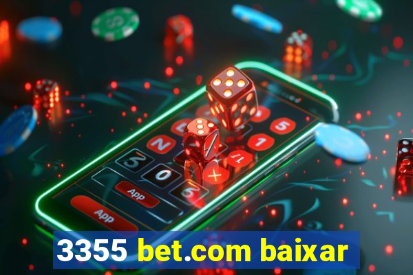 3355 bet.com baixar